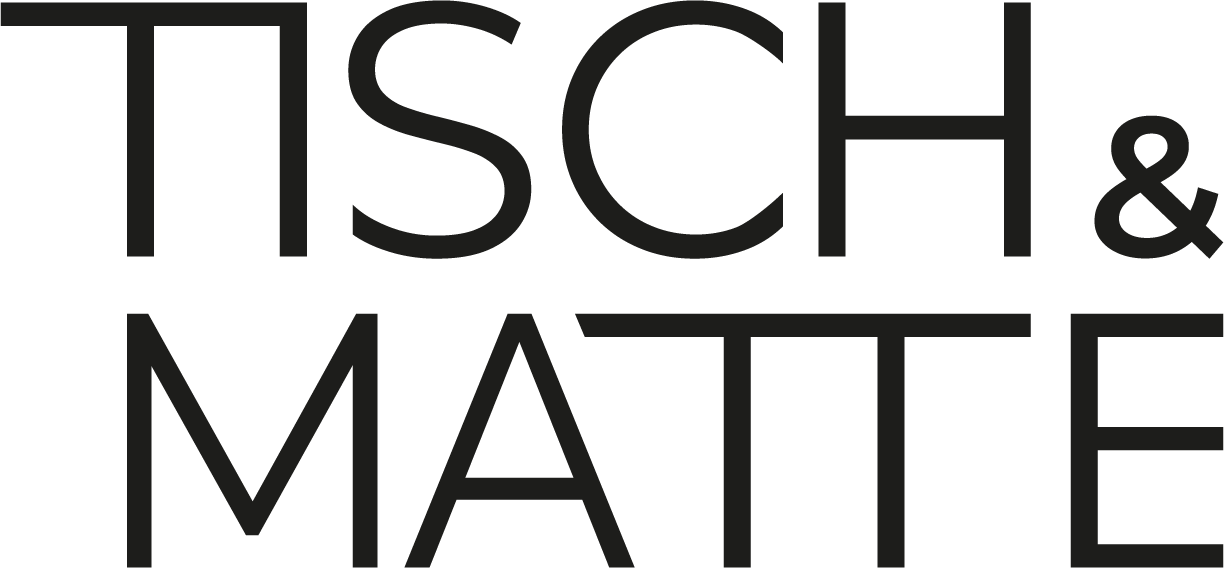 TISCH & MATTE